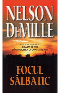 Carte Focul salbatic - Nelson Demille editura Nelson Demille