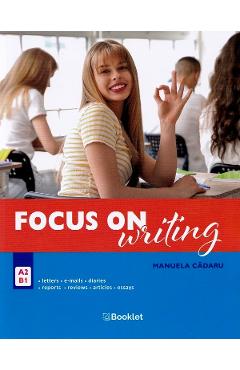 Carte Focus on writing - Manuela Cadaru editura Manuela Cadaru