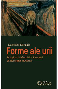 Carte Forme ale urii - Leonidas Donskis editura Leonidas Donskis