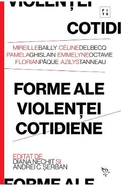 Carte Forme ale violentei cotidiene - Celine Delbecq