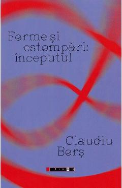 Carte Forme si estompari: Inceputul - Claudiu Bors editura Claudiu Bors
