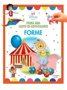 Carte Forme. Prima mea carte cu autocolante. Disney bebe/*** editura Litera