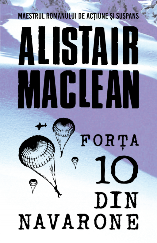 Carte Forța 10 din Navarone editura Litera