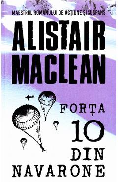 Carte Forta 10 din Navarone - Alistair Maclean editura Alistair Maclean