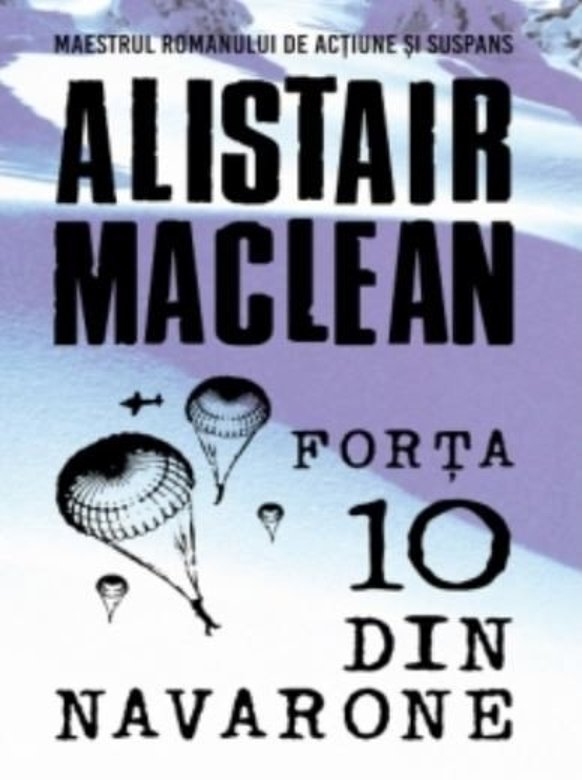 Carte Forta 10 din Navarone autor Alistair Maclean editura Litera