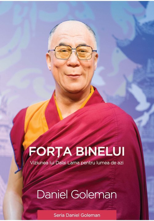 Carte Forța binelui - Viziunea lui Dalai Lama pentru lumea de azi editura Curtea Veche