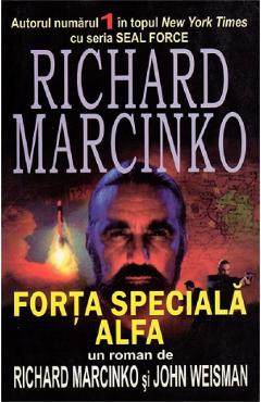 Carte Forta speciala Alfa - Richard Marcinko editura Richard Marcinko Weisman