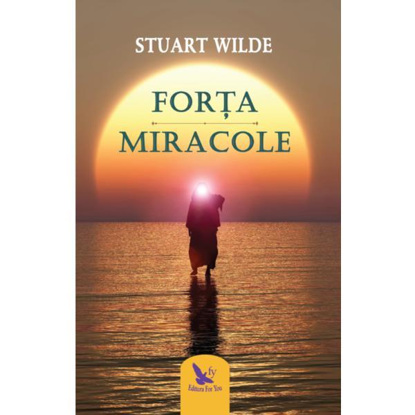 Carte Forta. Miracole - Stuart Wilde