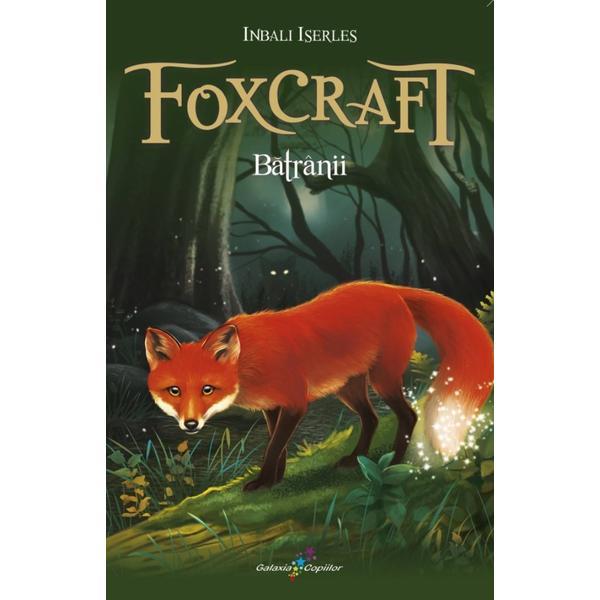 Carte Foxcraft Vol.2: Batranii - Inbali Iserles