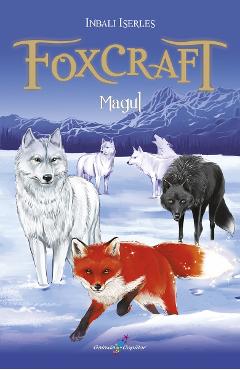 Carte Foxcraft Vol.3: Magul - Inbali Iserles editura Inbali Iserles