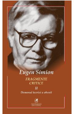Carte Fragmente critice. Vol.2 - Eugen Simion editura Eugen Simion