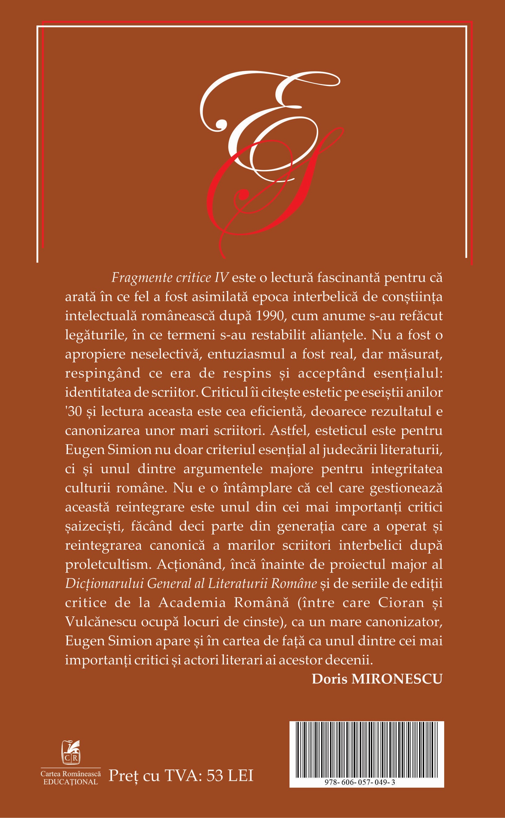 Carte Fragmente critice. Volumul IV autor Eugen Simion editura Cartea Romaneasca Educational