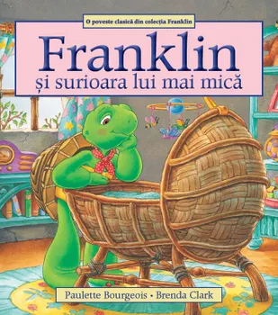 Carte Franklin si surioara lui mai mica/Paulette Bourgeois editura Katartis