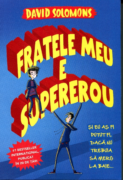 Carte Fratele meu e supererou autor David Solomons editura Litera