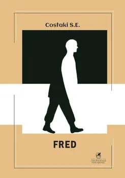 Carte Fred/Costaki S.E. editura Cartea Romaneasca