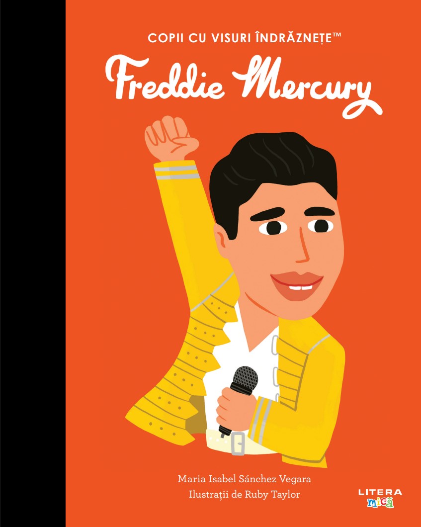 Carte Freddie Mercury. Volumul 54. Copii cu visuri indraznete editura Litera