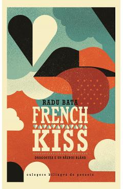 Carte French Kiss - Radu Bata editura Radu Bata