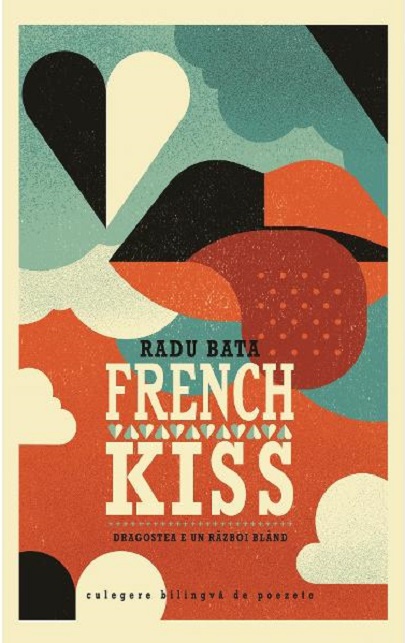 Carte French Kiss autor Radu Bata editura Creator