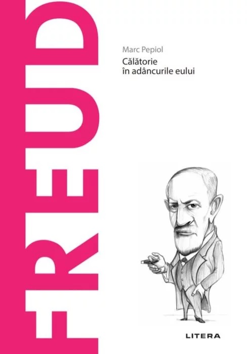 Carte Freud autor Marc Pepiol editura Litera