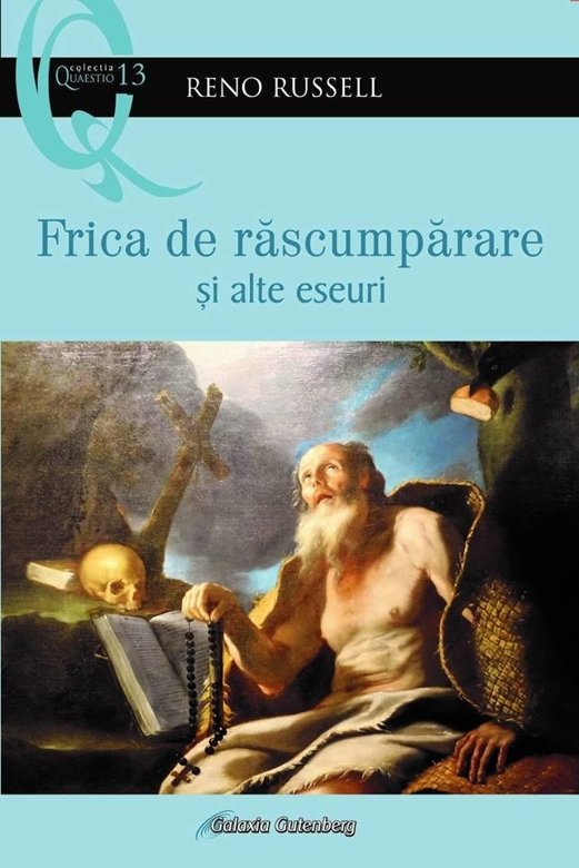 Carte Frica de rascumparare si alte eseuri autor Reno Russell editura Galaxia Gutenberg