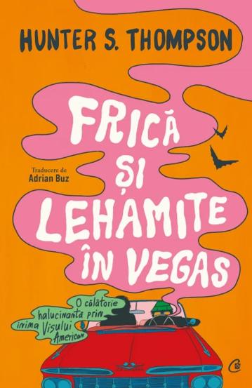 Carte Frică și lehamite în Vegas editura Curtea Veche