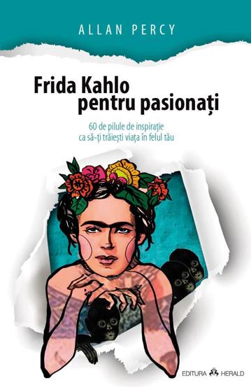 Carte Frida Kahlo pentru pasionati editura Herald