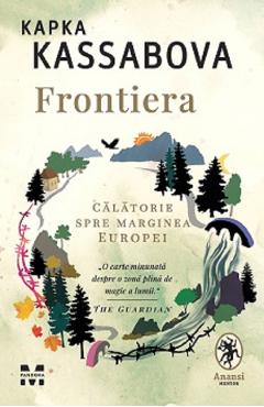 Carte Frontiera - Kapka Kassabova editura Kapka Kassabova