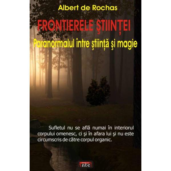 Carte Frontierele stiintei - Albert de Rochas