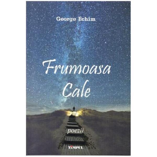 Carte Frumoasa cale - George Echim