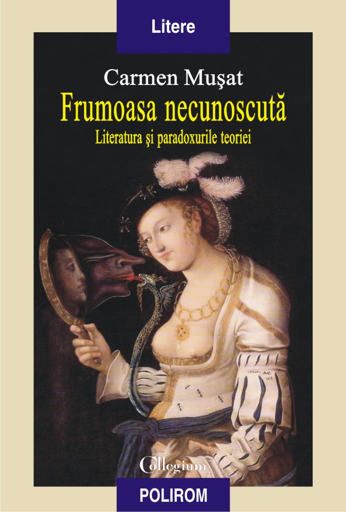 Carte Frumoasa necunoscuta autor Carmen Musat editura Polirom