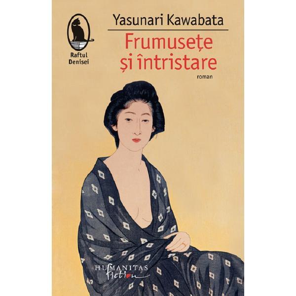 Carte Frumusete si intristare - Yasunari Kawabata