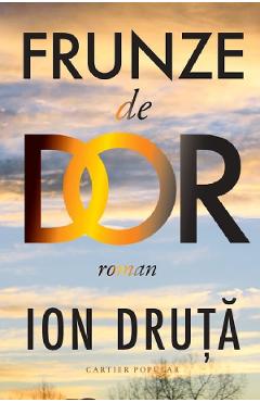 Carte Frunze de dor - Ion Druta editura Ion Druta