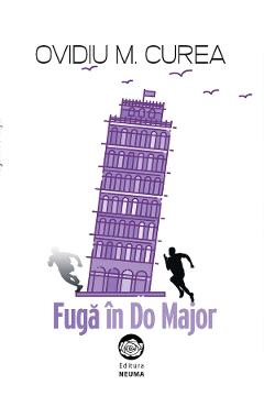 Carte Fuga in Do Major - Ovidiu M. Curea editura Ovidiu M. Curea