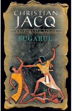 Carte Fugarul - Christian Jacq editura Christian Jacq