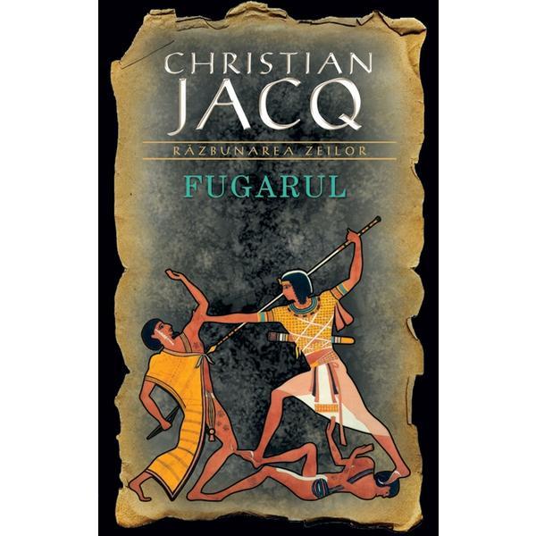 Carte Fugarul - Christian Jacq