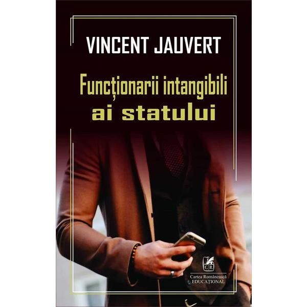 Carte Functionarii intangibili ai statului - Vincent Jauvert