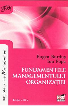 Carte Fundamentele managementului organizatiei ed.3 - Eugen Burdus