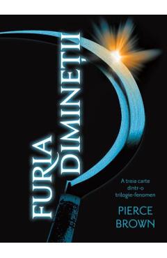 Carte Furia diminetii - Pierce Brown editura Pierce Brown