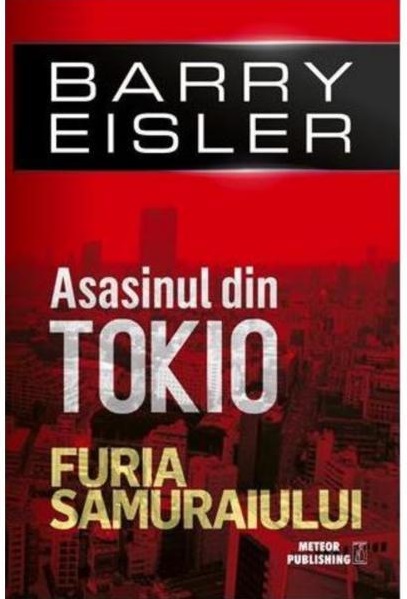 Carte Furia samuraiului autor Barry Eisler editura Meteor Press