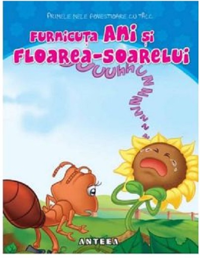 Carte Furnicuta Ani si floarea-soarelui   editura Anteea