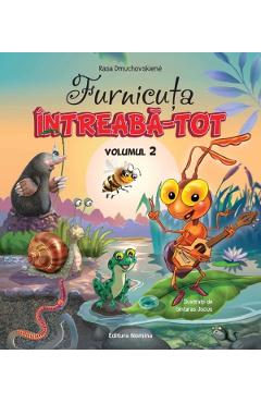 Carte Furnicuta Intreaba-Tot Vol.2 - Rasa Dmuchovskiene editura Rasa Dmuchovskiene