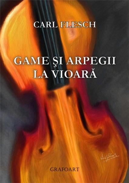 Carte Game si arpegii la vioara T2 autor Carl Flesh editura Grafoart