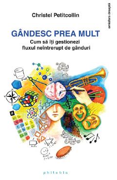 Carte Gandesc prea mult - Christel Petitcollin editura Christel Petitcollin