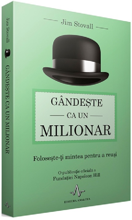 Carte Gandeste ca un milionar autor Jim Stovall editura Amaltea