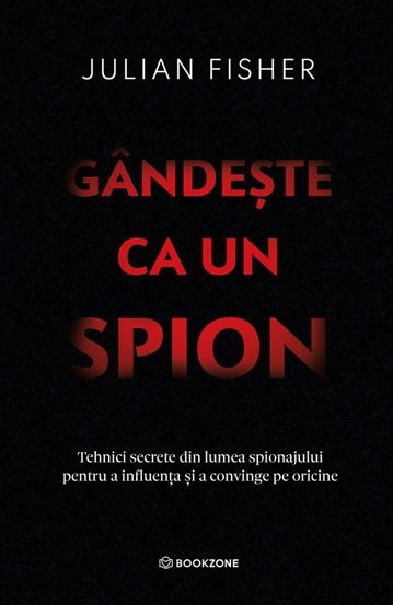 Carte Gandeste ca un spion editura Bookzone