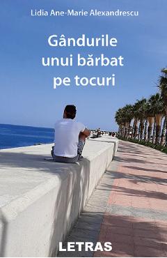Carte Gandurile unui barbat pe tocuri - Lidia Ane-Marie Alexandrescu editura Lidia Ane Marie Alexandrescu