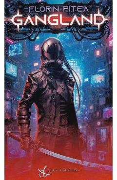 Carte Gangland - Florin Pitea editura Florin Pitea