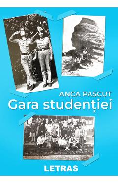 Carte Gara studentiei - Anca Pascut editura Anca Pascut