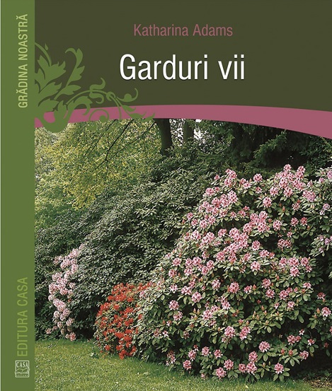 Carte Garduri vii editura Casa