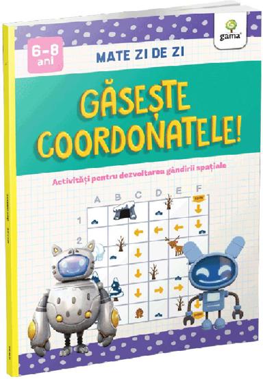 Carte Gaseste coordonatele! editura Gama